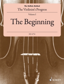 The Doflein Method : The Violinist's Progress. The Beginning