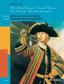 The Art of Baroque Trumpet Playing : Volume 2: Method of Ensemble Playing