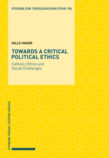 Towards a Critical Political Ethics : Catholic Ethics and Social Challenges