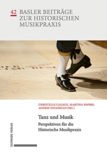 Tanz und Musik : Perspektiven fur die Historische Musikpraxis