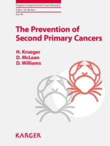 The Prevention of Second Primary Cancers : A Resource for Clinicians and Health Managers.