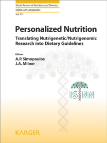 Personalized Nutrition : Translating Nutrigenetic/Nutrigenomic Research into Dietary Guidelines.