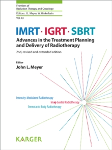 IMRT, IGRT, SBRT : Advances in the Treatment Planning and Delivery of Radiotherapy.