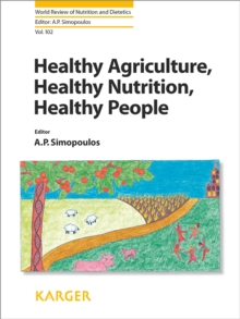 Healthy Agriculture, Healthy Nutrition, Healthy People