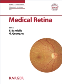 Medical Retina : ESASO modules 2009 and 2010: Selected contributions.