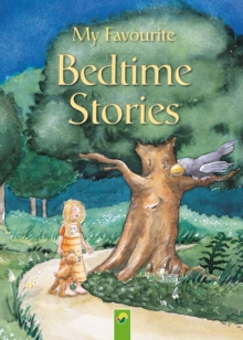 My Favourite Bedtime Stories : 13 Wonderful Tales With Atmospheric Illustrations