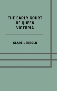 The early court of Queen Victoria