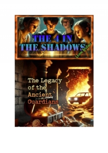 The 4 in the shadows: The Legacy of the Ancient Guardians