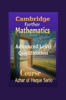 Cambridge Further Mathematics Course : Advanced Level Qualification