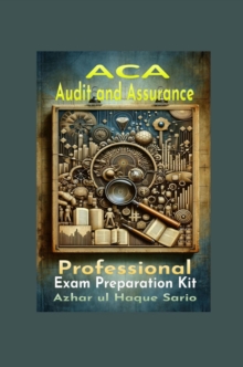 ACA Audit And Assurance Professional : Exam Preparation Kit