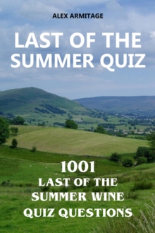 Last Of The Summer Quiz - 1001 Last Of The Summer Wine Quiz Questions