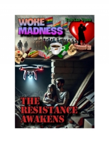 Woke Madness: The Resistance Awakens