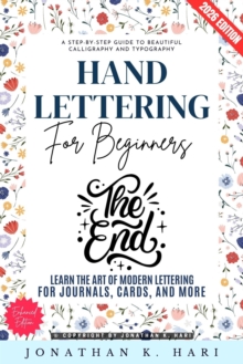 epubli Hand Lettering For Beginners, , A Step-by-Step Guide To Beautiful Calligraphy And Typography (Learn The Art Of Modern Lettering For Journals, Cards,