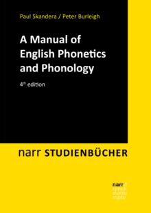 A Manual of English Phonetics and Phonology : Twelve Lessons with an Integrated Course in Phonetic Transcription