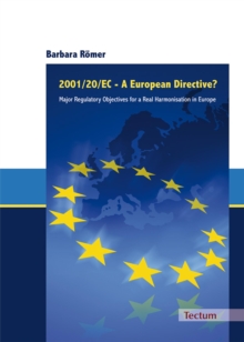 2001/20/EC - A European Directive? : Major Regulatory Objectives For A Real Harmonisation In Europe