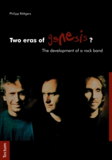 Two Eras Of Genesis? : The Development Of A Rock Band