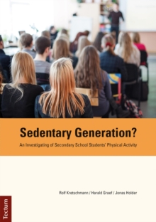 Sedentary Generation? : An Investigating Of Secondary School Students' Physical Activity