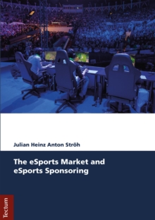 The eSports Market And eSports Sponsoring