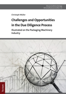 Challenges And Opportunities In The Due Diligence Process : Illustrated On Packaging Machinery Industry