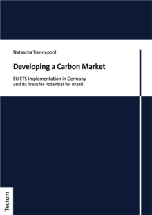 Developing A Carbon Market : EU ETS Implementation In Germany And Its Transfer Potential For Brazil