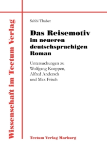 Das Reisemotiv Im Neueren Deutschsprachigen Roman