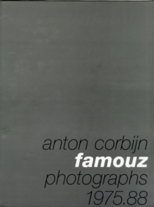 Anton Corbijn: Famouz : Photographs 1975-88