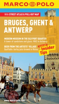 Bruges, Ghent & Antwerp Marco Polo Guide, Mixed media product Book Bruges, Ghent & Antwerp Marco Polo Guide, Mixed media product Book