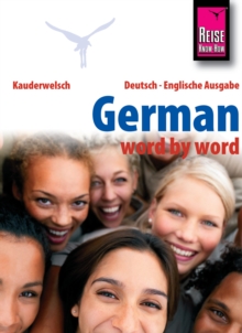 Reise Know-How Kauderwelsch German - word by word (Deutsch als Fremdsprache, englische Ausgabe): Kauderwelsch-Sprachfuhrer Band 46