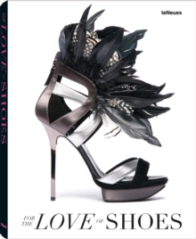 For the Love of Shoes, Hardback Book For the Love of Shoes, Hardback Book