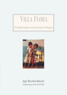 Villa Flora : Ein Kindertraum zwischen Gestern & Morgen