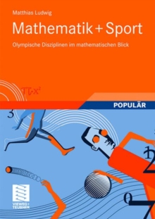 Mathematik+Sport : Olympische Disziplinen im mathematischen Blick