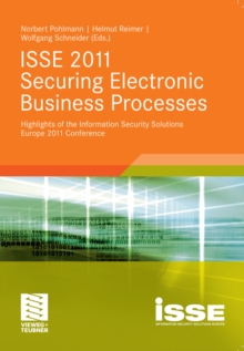 ISSE 2011 Securing Electronic Business Processes : Highlights of the Information Security Solutions Europe 2011 Conference