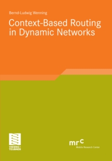 Context-Based Routing in Dynamic Networks