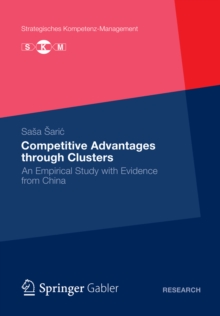 Competitive Advantages through Clusters : An Empirical Study with Evidence from China