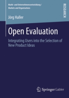 Open Evaluation : Integrating Users into the Selection of New Product Ideas