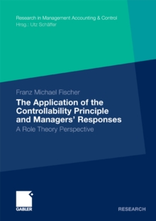 The Application of the Controllability Principle and Managers' Responses : A Role Theory Perspective