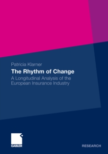 The Rhythm of Change : A Longitudinal Analysis of the European Insurance Industry