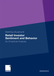 Retail Investor Sentiment and Behavior : An Empirical Analysis