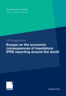 Essays on the Economic Consequences of Mandatory IFRS Reporting around the world