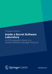 Inside a Secret Software Laboratory : An Ethnographic Study of a Global Software Package Producer