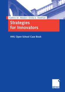 Strategies for Innovators : HHL Open School Case Book