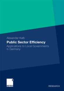 Public Sector Efficiency : Applications to Local Governments in Germany