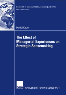 The Effect of Managerial Experiences on Strategic Sensemaking