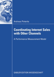 Coordinating Internet Sales with Other Channels : A Performance Measurement Model