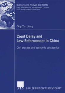 Court Delay and Law Enforcement in China : Civil process and economic perspective