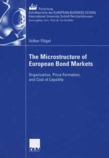 The Microstructure of European Bond Markets : Organization, Price Formation, and Cost of Liquidity