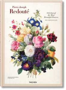 Redoute. Selection of the Most Beautiful Flowers, Hardback Book Redoute. Selection of the Most Beautiful Flowers, Hardback Book
