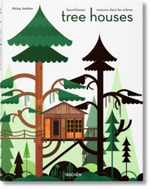 Tree Houses. Fairy Tale Castles in the Air, Hardback Book Tree Houses. Fairy Tale Castles in the Air, Hardback Book