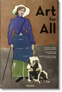 Art for All. The Colour Woodcut in Vienna around 1900, Hardback Book Art for All. The Colour Woodcut in Vienna around 1900, Hardback Book
