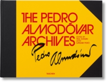 The Pedro Almodovar Archives, Hardback Book The Pedro Almodovar Archives, Hardback Book